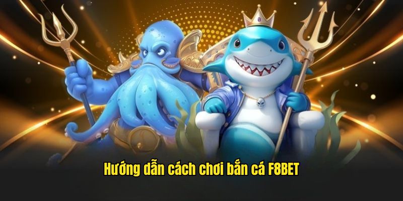 Hướng dẫn cách chơi bắn cá với loạt nguyên tắc cực đơn giản